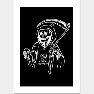 Chill out I came for Party - Grim Reaper T-Shirt Posters and Art